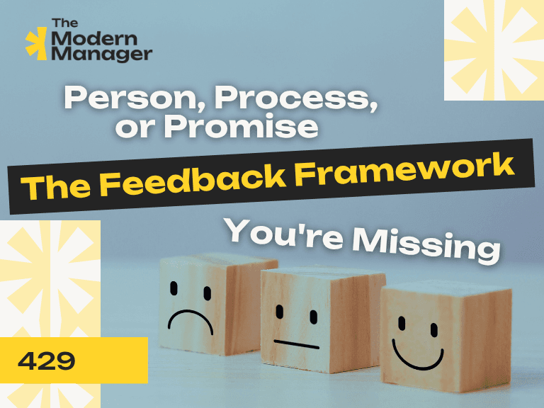 Person, Process, or Promise: The Feedback Framework You're Missing