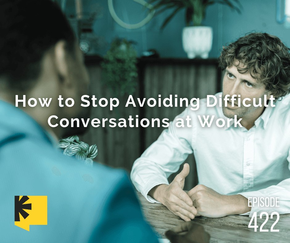 How to Stop Avoiding Difficult Conversations at Work