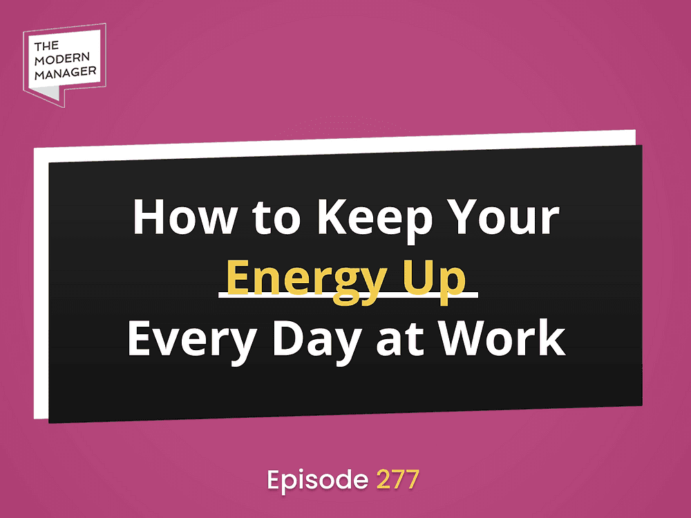 How to Keep Your Energy Up Every Day at Work