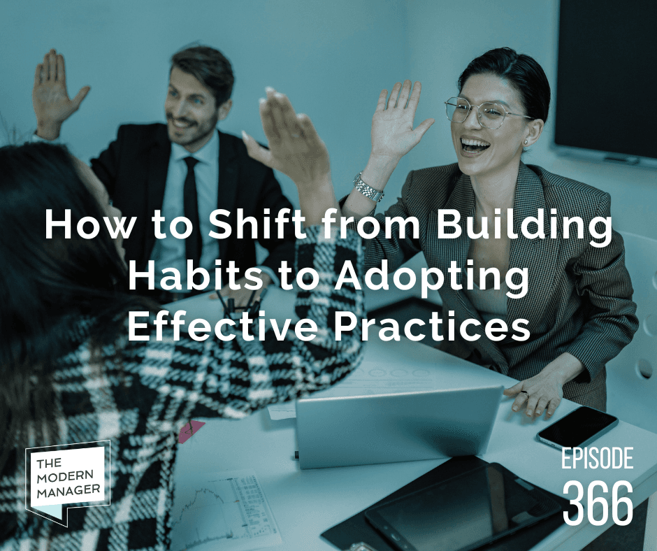 How to Shift from Building Habits to Adopting Effective Practices
